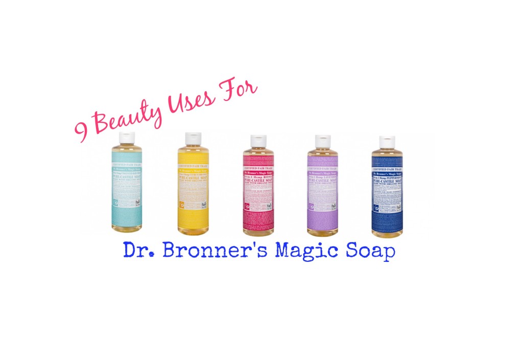 9 Beauty Uses Dr. Bronners